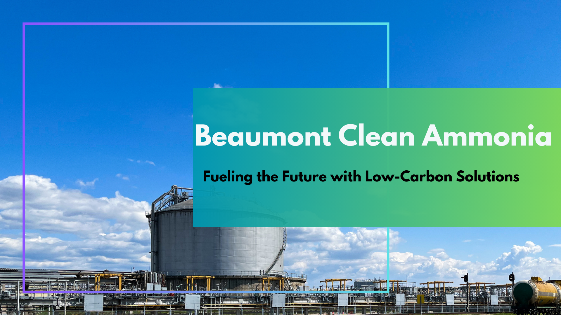 Beaumont Clean Ammonia: Fueling the Future with Low-Carbon Solutions