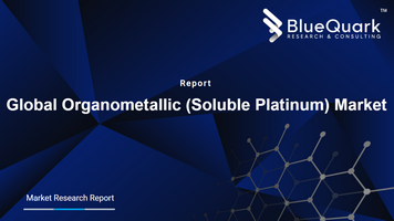 Global Organometallic (Soluble Platinum) Market Outlook to 2029