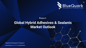 Global Hybrid Adhesives & Sealants Market Outlook to 2029