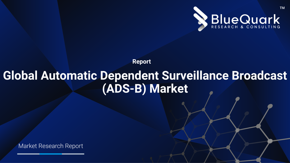 Global Automatic Dependent Surveillance Broadcast (ADS-B) Market Outlook to 2029