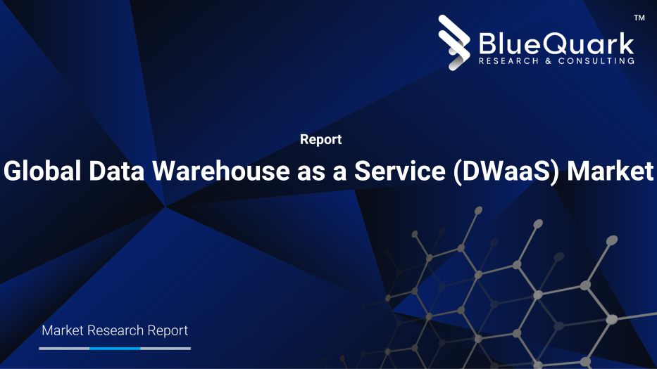 Global Data Warehouse as a Service (DWaaS) Market Outlook to 2029