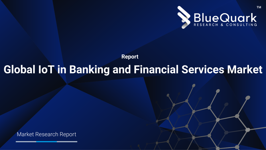 Global IoT in Banking and Financial Services Market Outlook to 2029