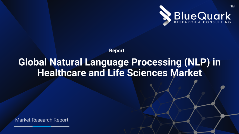 Global Natural Language Processing (NLP) in Healthcare and Life Sciences Market Outlook to 2029